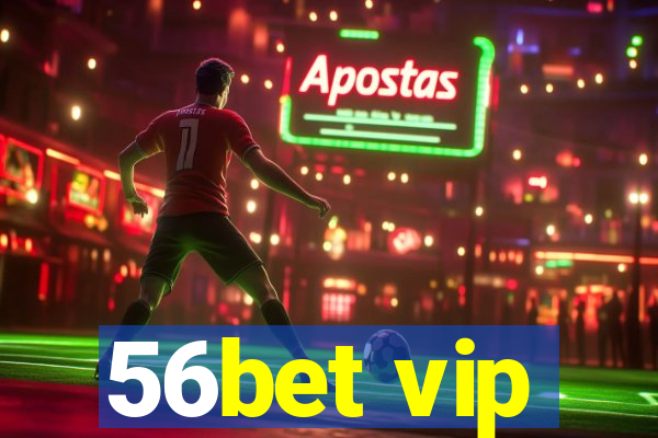 56bet vip